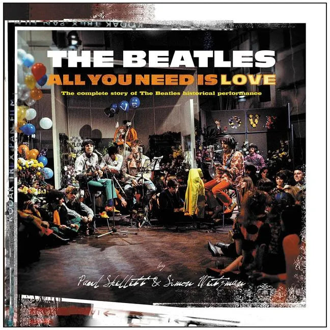 The Beatles: All You Need Is Love - Hardcover