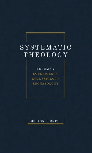Systematic Theology, Volume Two - Paperback