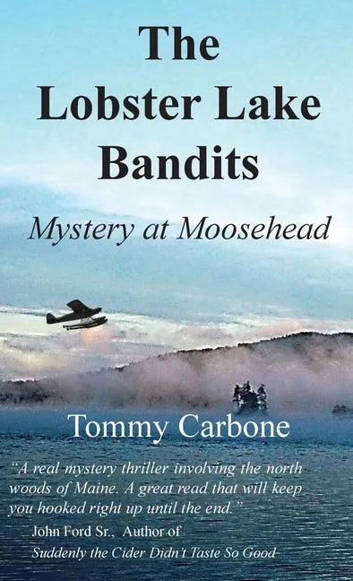 The Lobster Lake Bandits: Mystery at Moosehead: - Hardcover