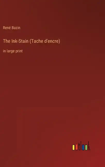 The Ink-Stain (Tache d'encre): in large print - Hardcover