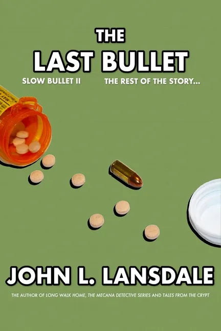 Slow Bullet II: The Last Bullet - Paperback