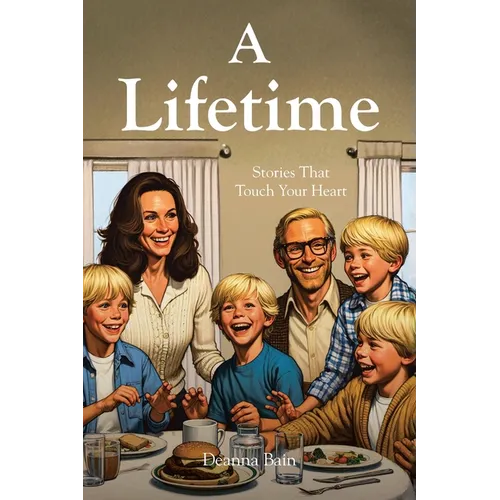 A Lifetime: Stories That Touch Your Heart - Paperback