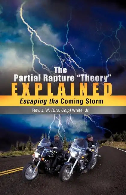 The Partial Rapture "Theory" E X P L A I N E D - Paperback