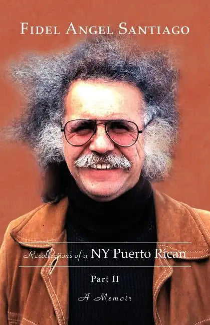 Recollections of a NY Puerto Rican Part II - Paperback