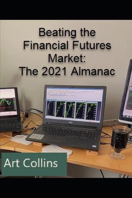 Beating the Financial Futures Market: The 2021 Almanac - Paperback