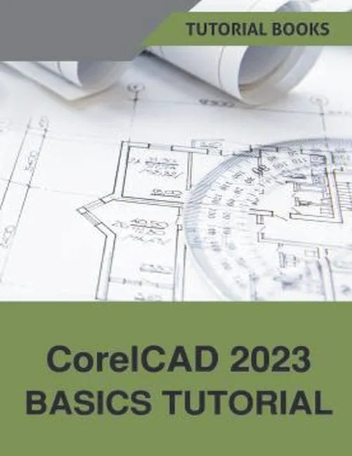 CorelCAD 2023 Basics Tutorial - Paperback
