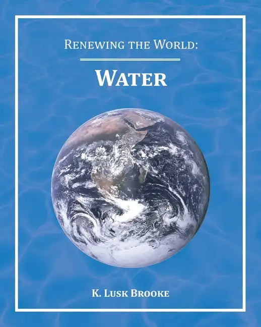 Renewing the World: Water - Paperback
