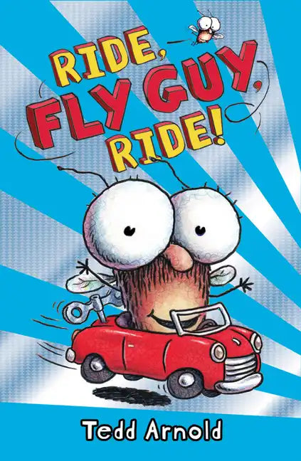 Ride, Fly Guy, Ride! (Fly Guy #11): Volume 11 - Hardcover