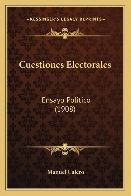 Cuestiones Electorales: Ensayo Politico (1908) - Paperback