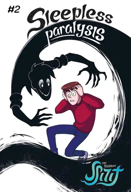 My Student Spirit Book 2: Sleepless Paralysis - Paperback
