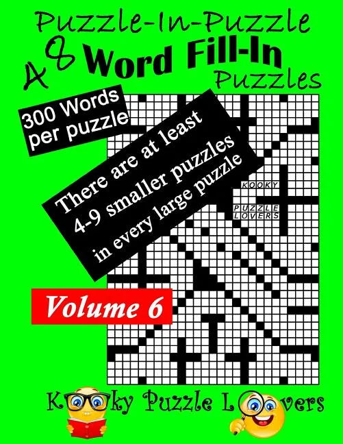 Puzzle-in-Puzzle Word Fill-In, Volume 6, Over 300 words per puzzle - Paperback