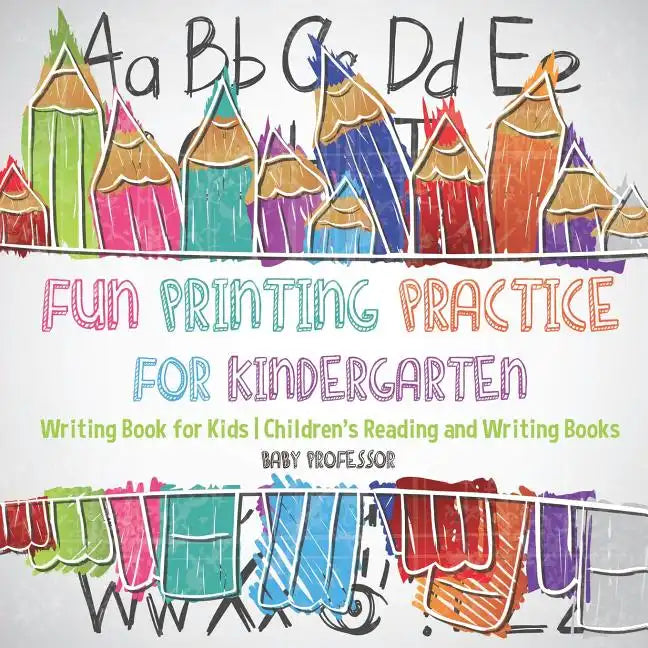 Fun Printing Practice for Kindergarten: Writing Book for Kids Children's Reading and Writing Books - Paperback