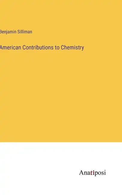 American Contributions to Chemistry - Hardcover