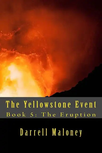 The Yellowstone Event: Book 5: The Eruption - Paperback