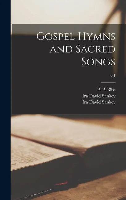 Gospel Hymns and Sacred Songs; v.1 - Hardcover