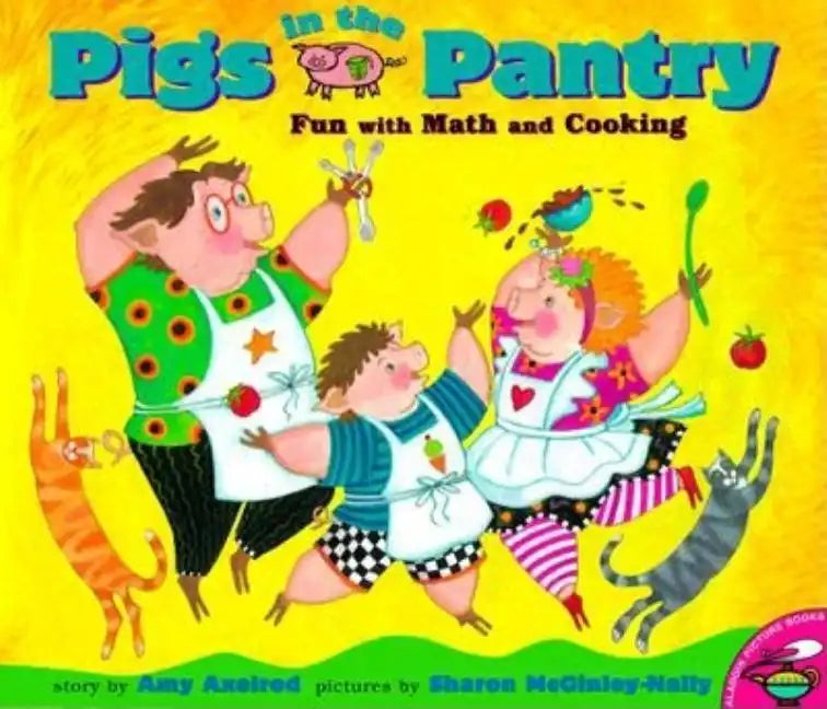 Pigs in the Pantry: Fun with Math and Cooking - Paperback