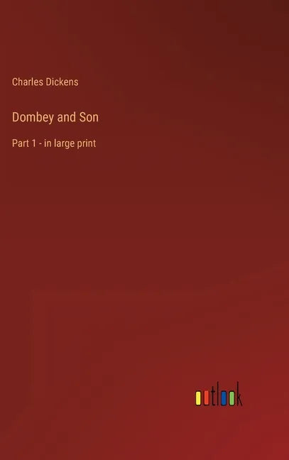 Dombey and Son: Part 1 - in large print - Hardcover