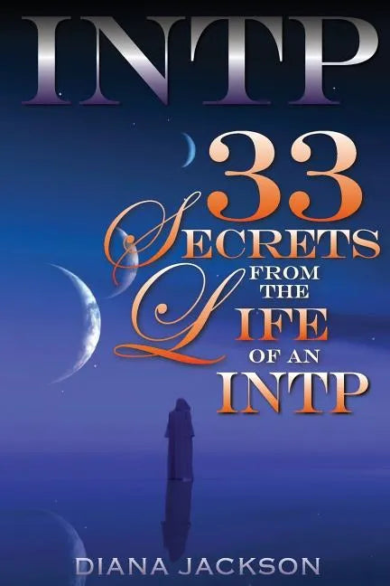 Intp: 33 Secrets From The Life of an INTP - Paperback