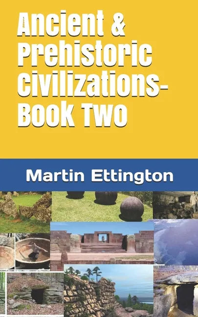 Ancient & Prehistoric Civilizations-Book Two - Paperback