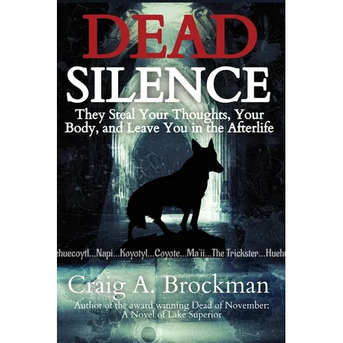 Dead Silence: They Steal Your Thoughts, Your Body, and Leave You in the Afterlife - Paperback