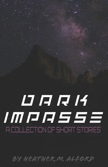 Dark Impasse: A Collection of Short Stories - Paperback