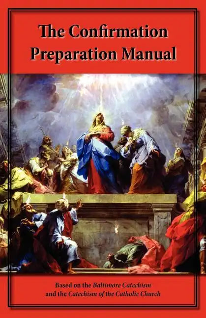 The Confirmation Preparation Manual - Paperback