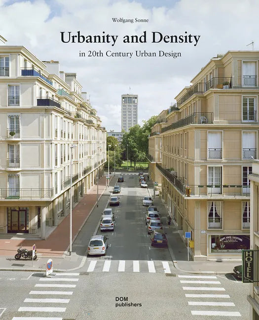 Urbanity and Density: In 20th-Century Urban Design - Hardcover