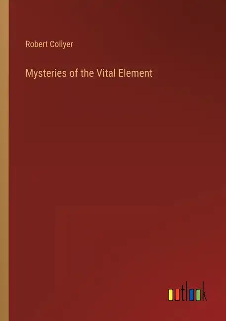 Mysteries of the Vital Element - Paperback