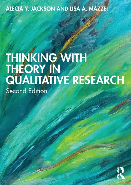 Thinking with Theory in Qualitative Research - Paperback