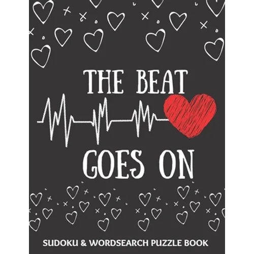 The Beat Goes On: Sudoku And Wordsearch Puzzles Large Print Perfect Post Heart Surgery Gift For Women, Men, Teens and Kids - Get Well Soon Activity & - Paperback