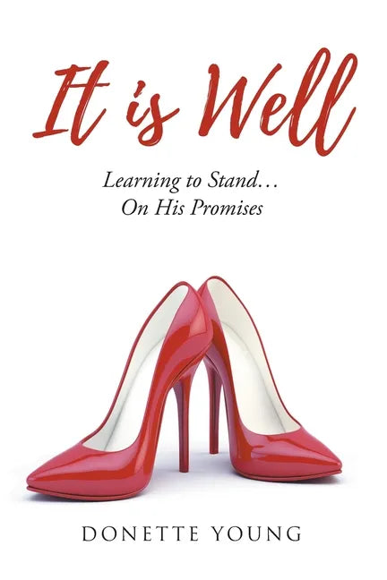 It is Well: Learning to Stand....On His Promises - Paperback