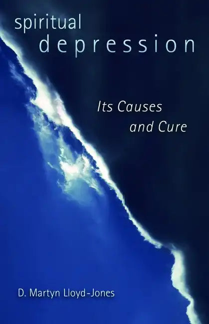 Spiritual Depression: Its Causes and Cure - Paperback