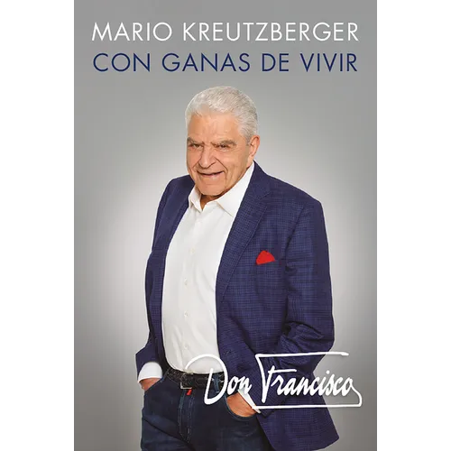 Don Francisco. Con Ganas de Vivir. Memorias. / A Desire to Live: A Memoir - Paperback