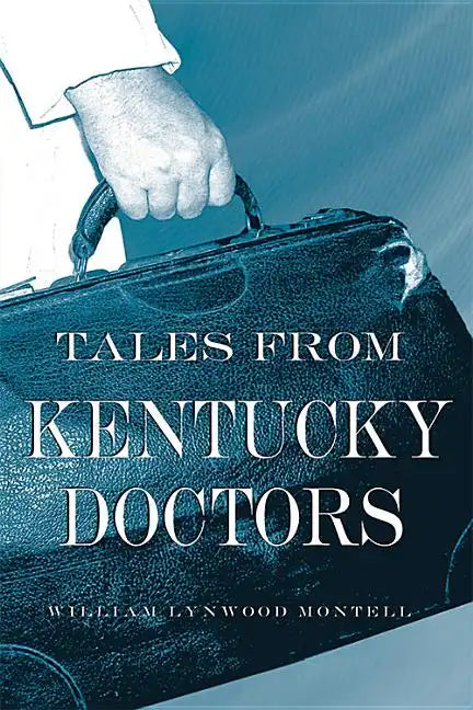 Tales from Kentucky Doctors - Paperback