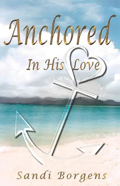 Anchored in His Love - Paperback