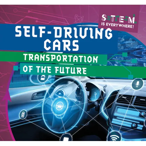 Self-Driving Cars: Transportation of the Future - Library Binding