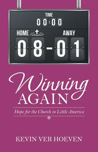 Winning Again: Hope for the Church in Little America - Paperback