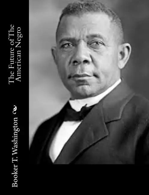 The Future of The American Negro - Paperback