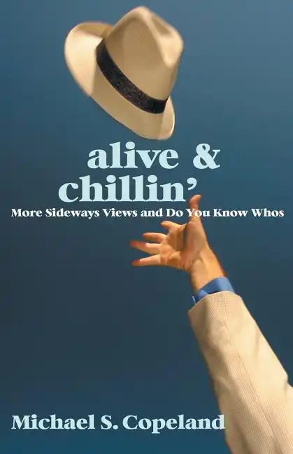 ALIVE & Chillin': More Sideways Views and Do You Know Whos - Paperback