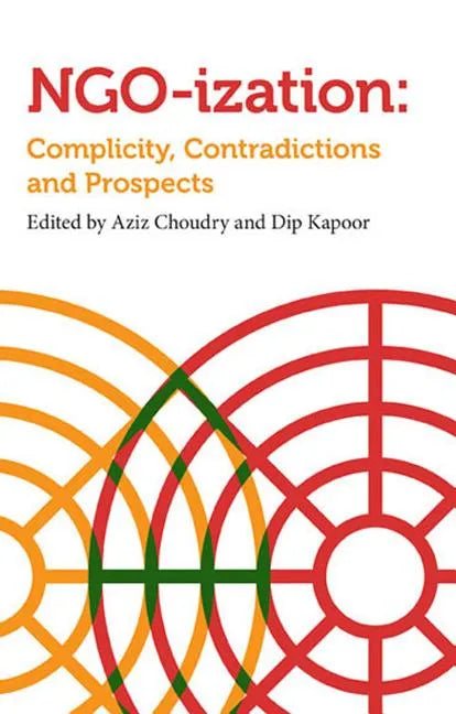 Ngoization: Complicity, Contradictions and Prospects - Paperback