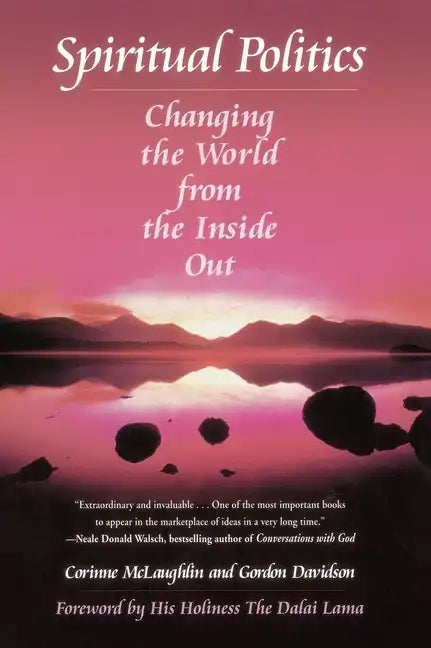 Spiritual Politics: Changing the World from the Inside Out - Paperback
