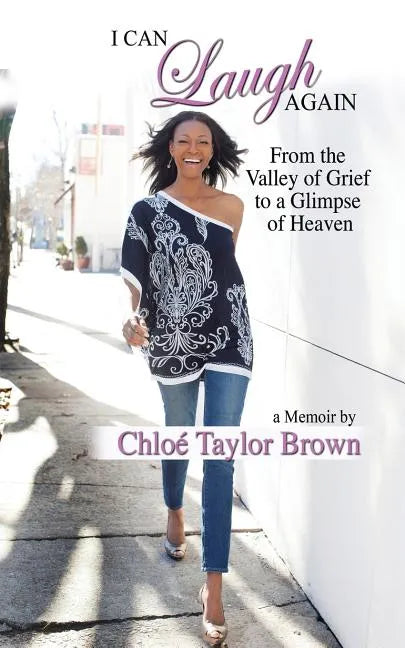I Can Laugh Again: From the Valley of Grief to a Glimpse of Heaven - Paperback