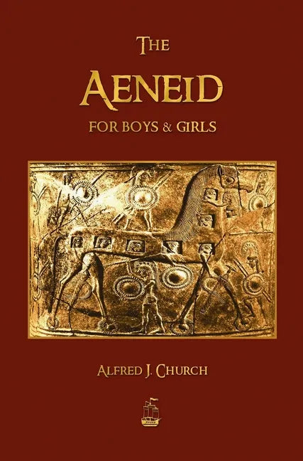 The Aeneid for Boys and Girls - Hardcover