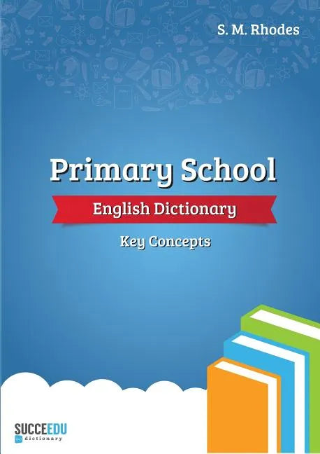 Primary School English Dictionary: Key Concepts - Paperback