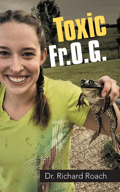 Toxic Fr.O.G. - Hardcover