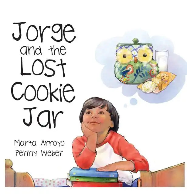 Jorge and the Lost Cookie Jar - Hardcover