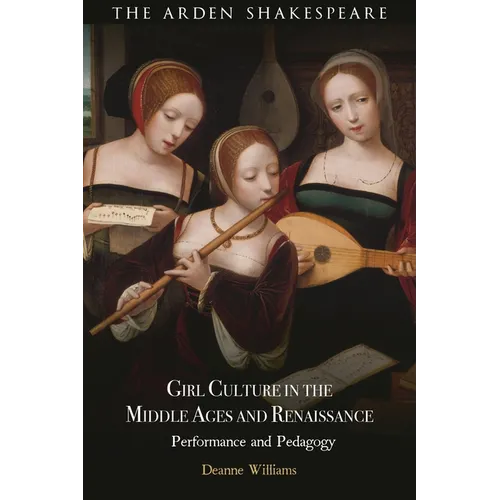 Girl Culture in the Middle Ages and Renaissance: Performance and Pedagogy - Paperback