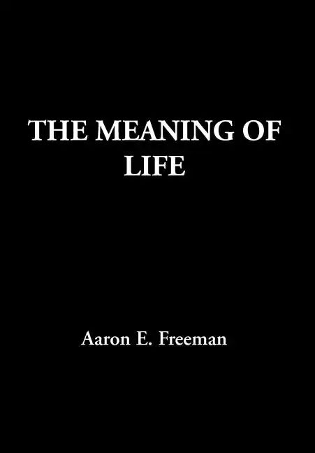 The Meaning of Life - Hardcover
