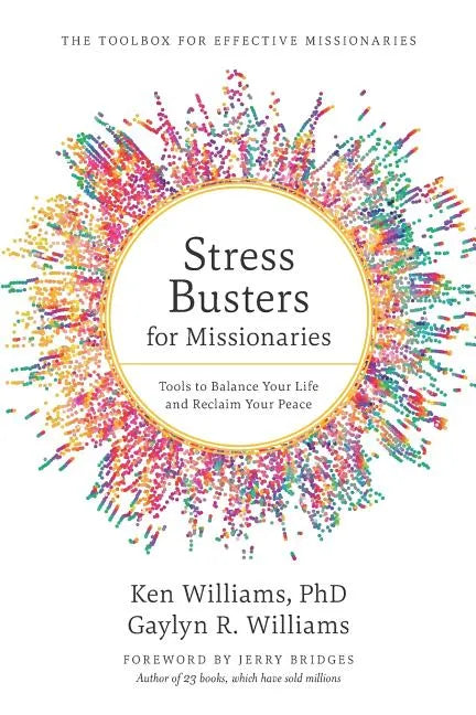 Stress Busters for Missionaries: Tools to Balance Your Life and Reclaim Your Peace - Paperback