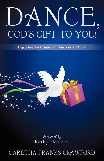 Dance, God's Gift to You! - Paperback